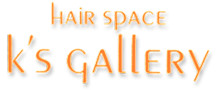 HAIR SPACE K's GALLERYS